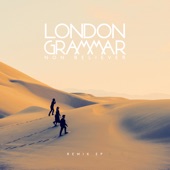 London Grammar - Non Believer - Groove Armada's Revival Edit