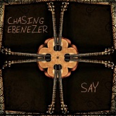 Chasing Ebenezer - Say