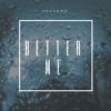 Better Me (Feat. Beth) - Single