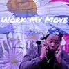 Work My Move song lyrics