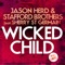 Wicked Child (feat. Sherry St. Germain) - Jason Herd & Stafford Brothers lyrics