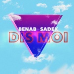 Benab - Dis-moi (feat. Sadek)