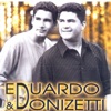 Eduardo & Donizetti