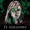 It Follows - Single album lyrics, reviews, download