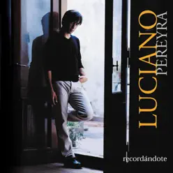 Recordándote - Luciano Pereyra