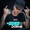 Stream & download Tá Duro Dorme - Single