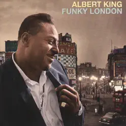 Funky London (Remastered) - Albert King