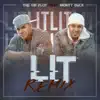 Lit (Remix) [feat. Mighty Duck] - Single album lyrics, reviews, download