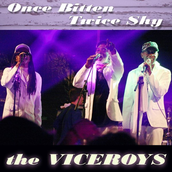 Once Bitten Twice Shy Single By The Viceroys On Apple Music