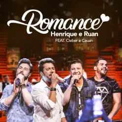 Romance (feat. Cleber e Cauan) - Single - Henrique e Ruan