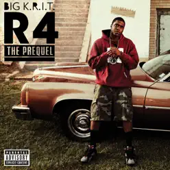 R4 the Prequel - EP - Big K.R.I.T