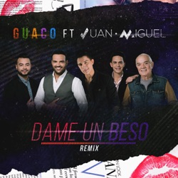 Guaco - Dame un Beso (feat. Juan Miguel)