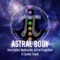 Astral Body - Interstellar Meditation Music Zone lyrics