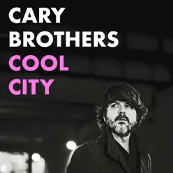 Cool City - Single - Cary Brothers Cool City - Single - Cary Brothers
