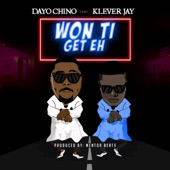 Won Ti Get Eh (feat. Klever Jay) artwork