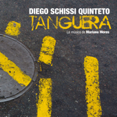 Tanguera - Diego Schissi Quinteto