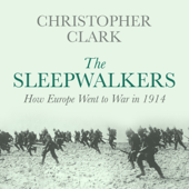 The Sleepwalkers (Unabridged) - Christopher Clark