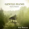 Gentle Piano Sounds album lyrics, reviews, download