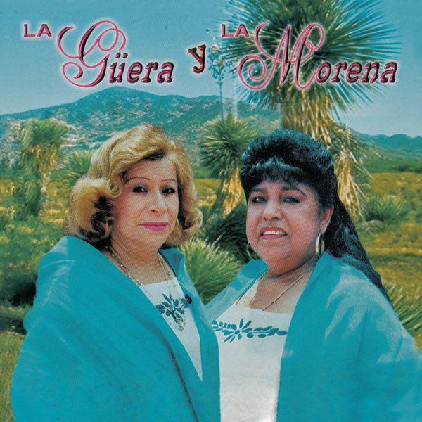 ‎La Güera y la Morena by La Guera & La Morena on Apple Music