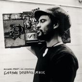 Michael Franti & Spearhead - Everyone Deserves Music