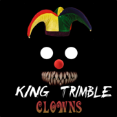 Clowns - EP - King Trimble