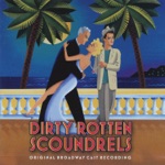 The Reckoning by Dirty Rotten Scoundrels Original Broadway Cast