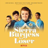 Various Artists - Sierra Burgess is a Loser (Original Motion Picture Soundtrack) artwork