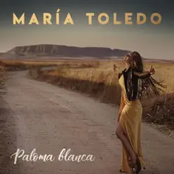 Paloma blanca - Single - María Toledo Paloma blanca - Single - María Toledo