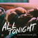 All Tonight (From "Exes Baggage") - Midnight Meetings