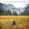 Love & Country Ballads - The Mood for Romantic Moments album lyrics, reviews, download