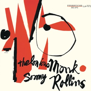 Thelonious Monk & Sonny Rollins (Remastered)
