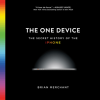 Brian Merchant - The One Device artwork