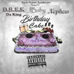 Birthday Cake (feat. JBaby & Nephew) Song Lyrics
