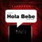 Hola Bebe - Asdrubar lyrics