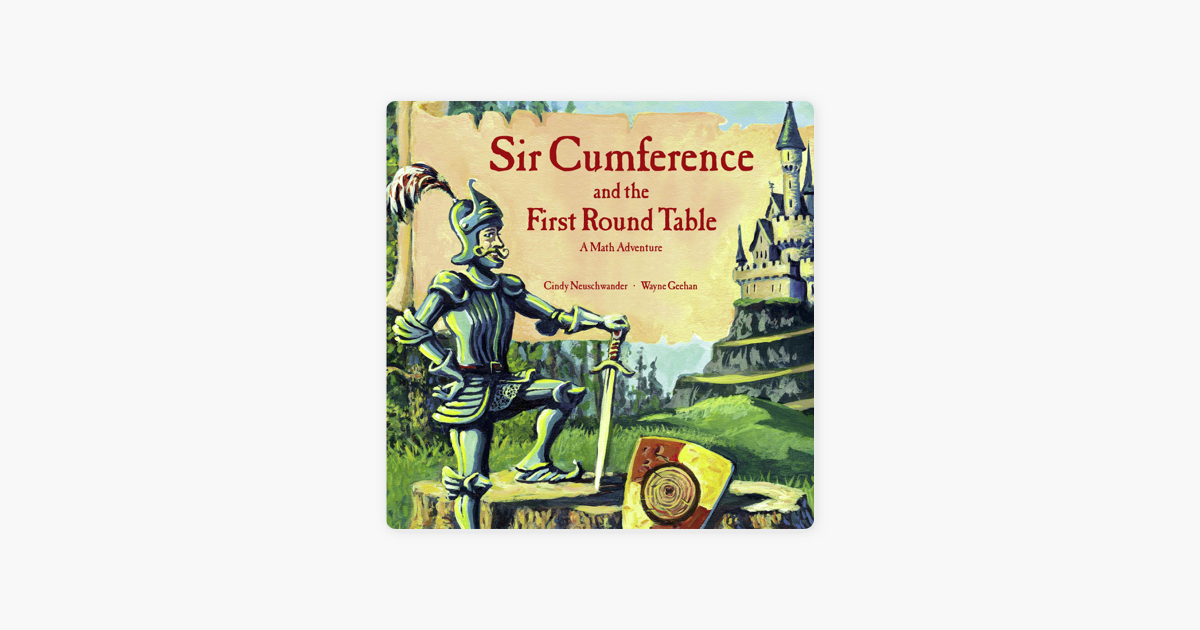 Sir Cumference And The First Round Table On Apple Books