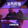 50 Plus 50 (feat. SB SHMACK) - Single album lyrics, reviews, download