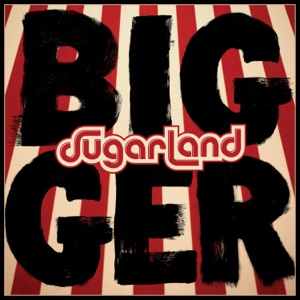 Sugarland - Bigger - Line Dance Musique