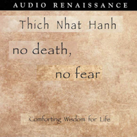 Thích Nhất Hạnh - No Death, No Fear artwork