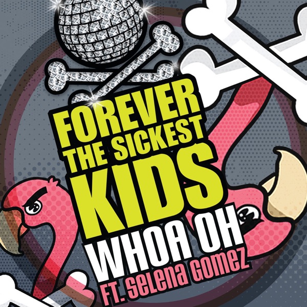 Whoa Oh! (Me vs. Everyone) (feat. Selena Gomez) - Single - Forever the Sickest Kids