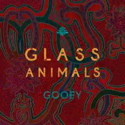 Gooey - EP - Glass Animals