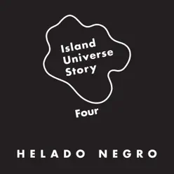 Island Universe Story Four - Helado Negro Island Universe Story Four - Helado Negro