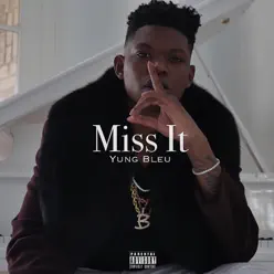 Miss It - Single - Yung Bleu Miss It - Single - Yung Bleu