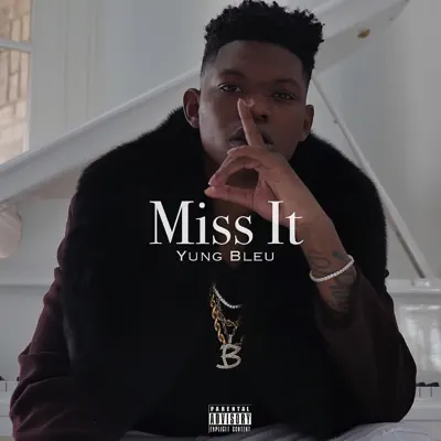 Miss It - Single - Yung Bleu