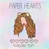 Paper Hearts song lyrics