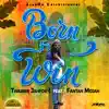 Born Fi Win (feat. Fantan Mojah) - Single album lyrics, reviews, download