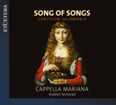 Song of Songs - Canticum Salomonis - Cappella Mariana & Vojtěch Semerád