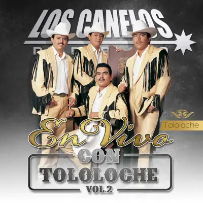 Con Tololoche, Vol. 2 (En Vivo) - Los Canelos de Durango