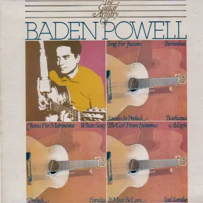 The Guitar Artistry of Baden Powell - Baden Powell The Guitar Artistry of Baden Powell - Baden Powell