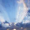 Life Ya Life - Single album lyrics, reviews, download