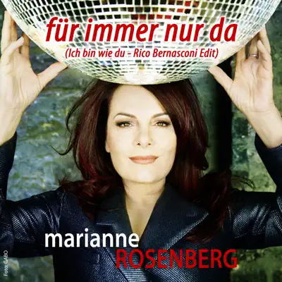 Für immer nur da (Ich bin wie Du) - Single - Marianne Rosenberg